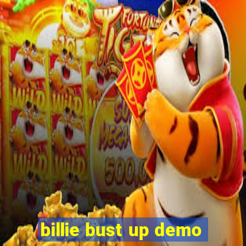 billie bust up demo